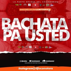 LOCOMOTORA MUSICAL - BACHATA PA USTEDES (F-02-17-21).mp3