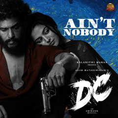 Ain't Nobody (From "DC")