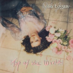 Julia Logan - Top of the World