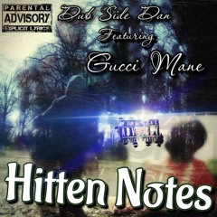 Hitten Notes (Ft, Gucci Mane