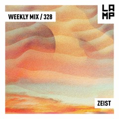 LAMP Mix #328  feat. ZEIST