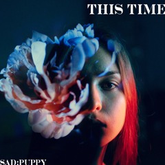 Sad Puppy - This Time
