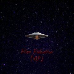 Alien Abduction (VIP)