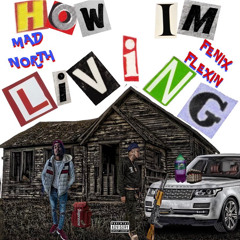 HOW IM LIVIN FT. FENIX FLEXIN (PROD BY. BB)