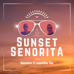 SUNSET SENORITA - Hannelore & Leopoldine Mix