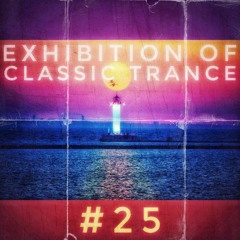 Exhibition Of Classic Trance - #25