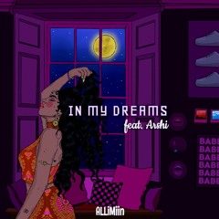 In My Dreams (Feat. Arshi)