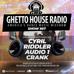 GHR - Show 957- Cyril, Riddler, Audio 1, Crank