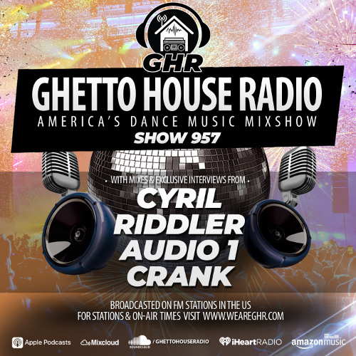 GHR - Show 957- Cyril, Riddler, Audio 1, Crank
