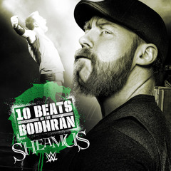 Sheamus – 10 Beats Of The Bodhrán (Entrance Theme) [Extended]