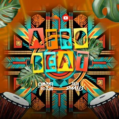 Afro Beats Session Vol.1 🥁🔥 By Omar Rojas & Tata Smalls