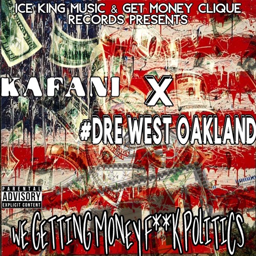 Kafani x #DRE West Oakland - Get With Me