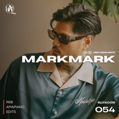 LMHY Radio #054 | markmark (R&B, Amapiano, Edits)