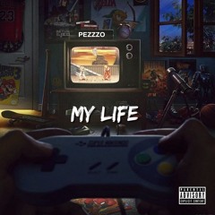 Pezzzo - My Life