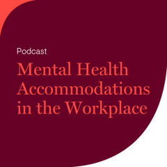 Mental Health Accommodations in the Workplace