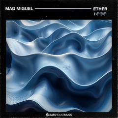 Mad Miguel - Ether