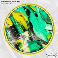 Triptyque, Dew (FR) - Whoever [Techords]