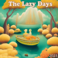 The Lazy Days