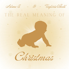 The Real Meaning of Christmas with Arlena S. (Prod. by TaylorNikohl)