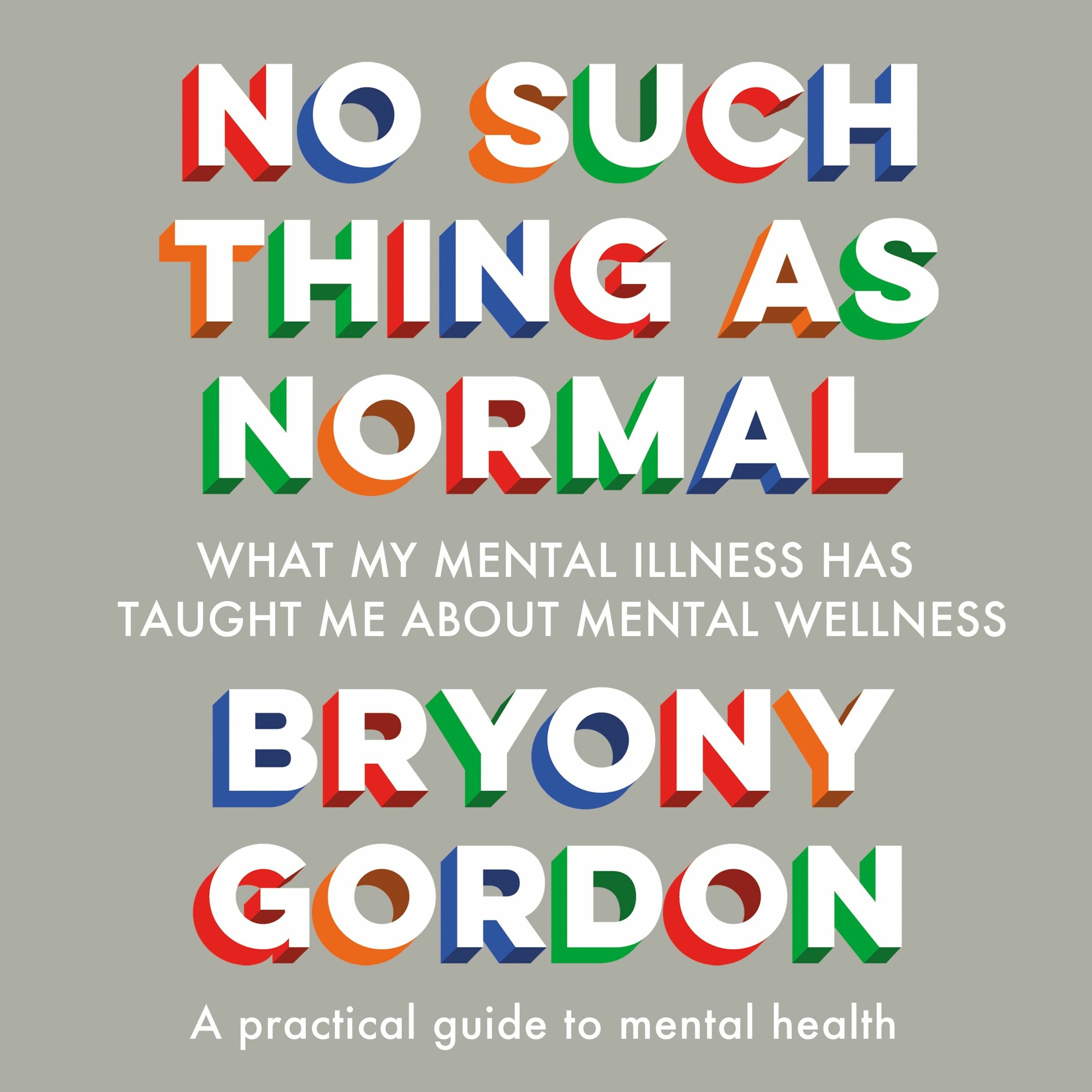 cover of episode NO SUCH THING AS NORMAL written and read by Bryony Gordon - Audiobook Extract