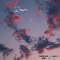 Dawn (feat. CHERRYSHH)