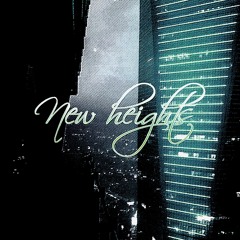 NEW HEIGHTS (prod Narp)