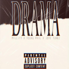 Drama feat. Young phil & Jefe' Tunez