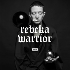 RAWCAST158 • Rebeka Warrior