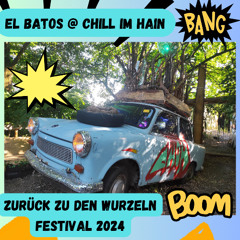 El Batos @ Zurück zu den Wurzeln Festival 24 // Chill im Hain