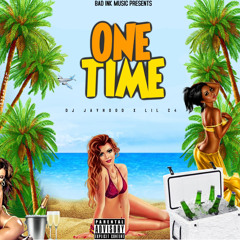 One Time - DJ Jayhood (Prod By. ItsLilC4)