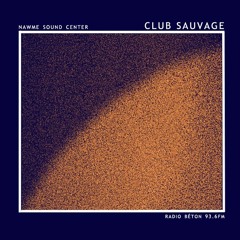 Nawme Sound Center - Club Sauvage