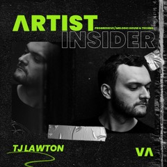 044 Artist Insider - TJ Lawton  - Progressive Melodic House & Techno