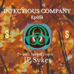 JP Sykes Guest Mix - Infectious Company Ep014 - Nov 2021
