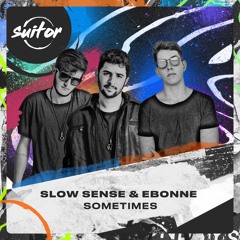 Slow Sense & Ebonne - Sometimes [ FREE DOWNLOAD ]