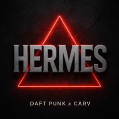 Daft Punk - Harder Better Faster Stronger x Carv - Back to Oldschool (Hermes mashup)
