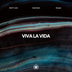 Booty Leak + Yakal Nubis & Margad - Viva La Vida [ FREE DOWNLOAD ]