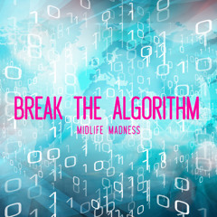 Break The Algorithm