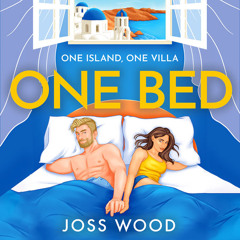 One Bed, By Joss Wood, Read by Kristin Atherton