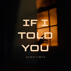 If I Told You