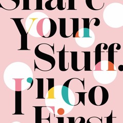 KINDLE Share Your Stuff. I'll Go First.: 10 Questions to Take Your Friendships to the Next Level Lau