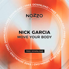 Nina Sky - Move Your Body (Nick Garcia's NoZzo Edit) *FREE DOWNLOAD*