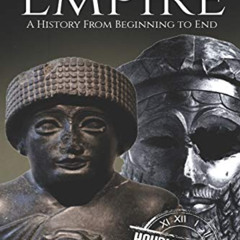 [Free] EBOOK 📋 Akkadian Empire: A History From Beginning to End (Mesopotamia History