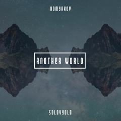 komyakov & solovyolo - Another World