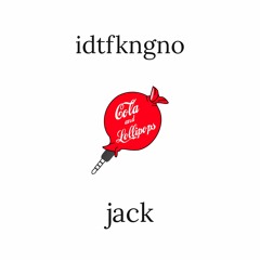 idtfkngno - Jack (Original Mix)