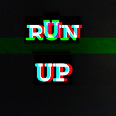 Run UP - Ft. Sizzle