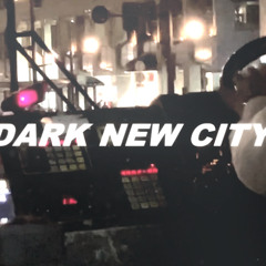DARK NEW CITY inst