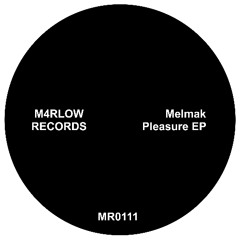 PREMIERE: MR0111 - Melmak - Pleasure (Original Mix).