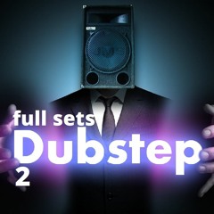 Dubstep Full Sets II