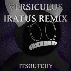 Versiculus Iratus REMIX