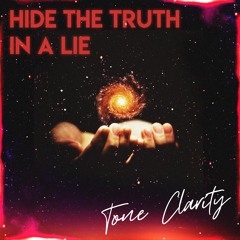 Hide The Truth In A Lie